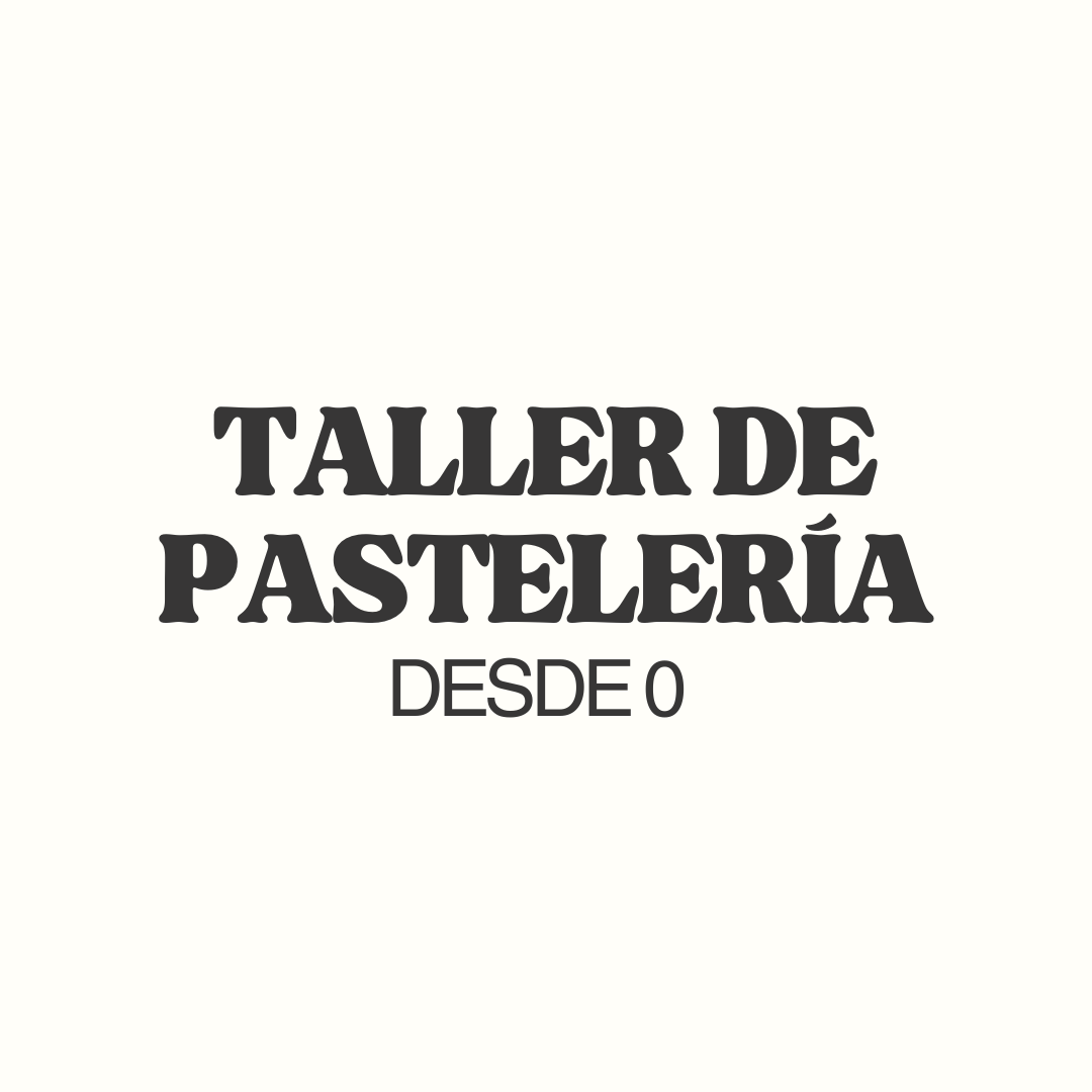 Taller: Pastelería desde Cero